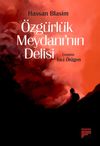 &Ouml;zg&uuml;rl&uuml;k Meydanı'nın Delisi