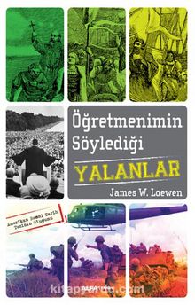 Öğretmenimin Söylediği Yalanlar - James W. Loewen