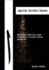 Aşktır Tevhid-i İnsan
