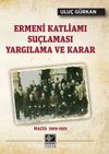 Ermeni Katliamı Suçlaması Yargılama ve Karar Malta 1919-1921