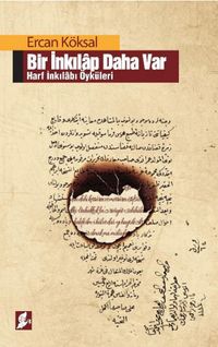 Bir İnkılap Daha Var & Harf İnkılabı Öyküleri