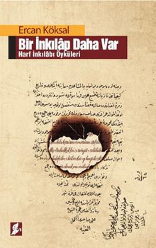 Bir İnkılap Daha Var & Harf İnkılabı Öyküleri