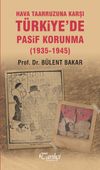 Hava Taarruzuna Karşı T&uuml;rkiye'de Pasif Korunma (1935-1945)