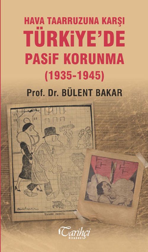 Hava Taarruzuna Karşı Türkiye'de Pasif Korunma (1935-1945)