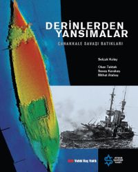 Derinlerden Yansımalar (Karton Kapak) & Çanakkale Savaşı Batıkları