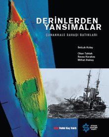 Derinlerden Yansımalar (Karton Kapak) & Çanakkale Savaşı Batıkları