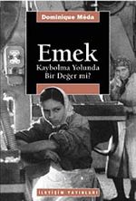 Emek: Kaybolma Yolunda Bir Değer mi?