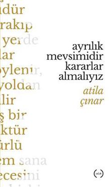 Ayrılık Mevsimidir Kararlar Almalıyız