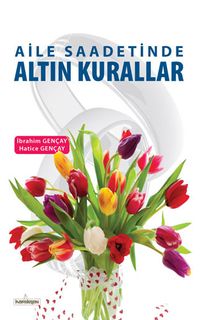 Aile Saadetinde Altın Kurallar