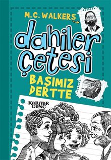 Dahiler Çetesi / Başımız Dertte