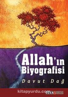 Allah'ın Biyografisi - Davut Dağ