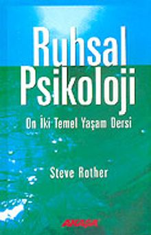 Ruhsal Psikoloji & On İki Temel Yaşam Dersi