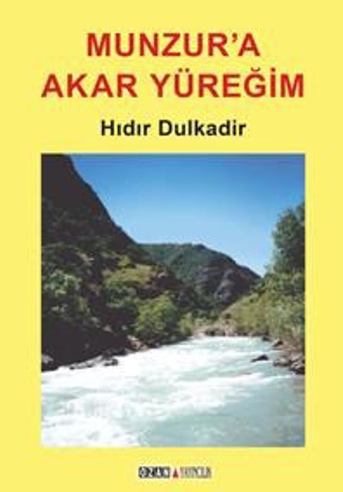 Munzur'a Akar Yüreğim
