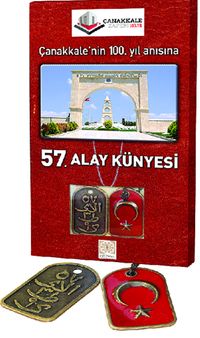 Çanakkale'nin 100. Yıl Anısına 57. Alay Künyesi