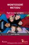 Montessori Metodu & Özgür Çocuklar İçin Eğitim
