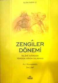 Zengiler Dönemi & İslami İdarenin Yeniden Hakim Kılınması