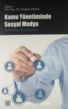 Kamu Yönetiminde Sosyal Medya & Kuramdan Uygulamaya - Handan Ertaş