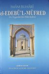 el-Edeb&uuml;'l-M&uuml;fred (Hz. Peygamber'den Ahlak &Ouml;l&ccedil;&uuml;leri)