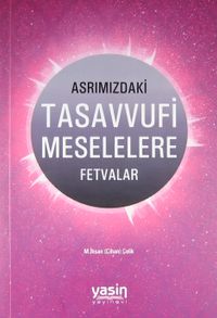 Asrımızdaki Tasavvufi Meselelere Fetvalar