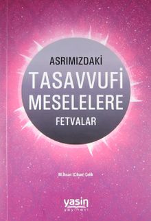Asrımızdaki Tasavvufi Meselelere Fetvalar