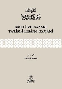 Ameli ve Nazari Ta'lim-i Lisan-ı Osmani