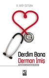 Derdim Bana Derman İmiş
