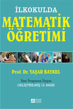 İlkokulda Matematik Öğretimi (1-4.Sınıflar)-Yeni Programa Uygun