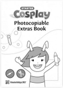 Cosplay Starter Photocopiable Extras Book- Okul Öncesi Faaliyetler