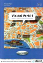 Via dei Verbi 1 A1-B1 (Attività + giochi + dizionario multilingue)