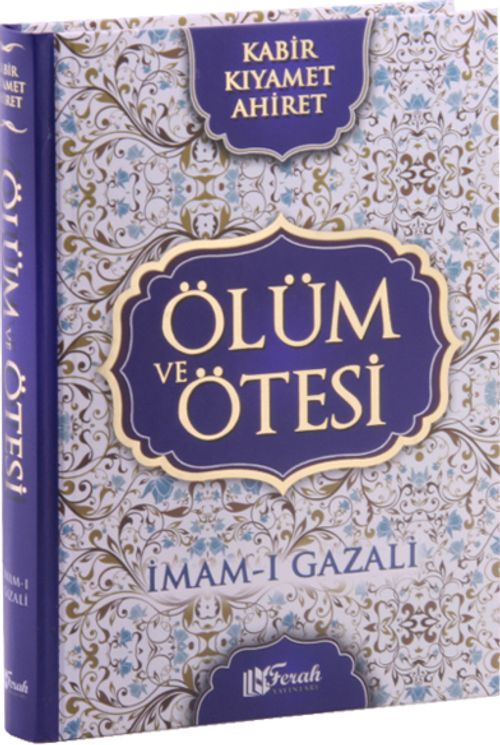 Ölüm ve Ötesi (Cilti) & Kabir-Kıyamet-Ahiret
