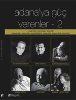 Adana'ya Güç Verenler 2