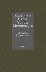 İmam Şafi'i'nin Hadis Yorum Metodolojisi