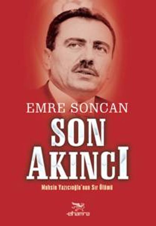 Son Akıncı & Muhsin Yazıcıoğlu'nun Sır Ölümü