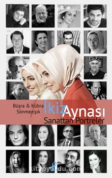 İkiz Aynası Sanattan Portreler - Kübra Sönmez Işık