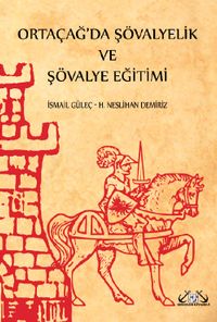 Ortaçağ'da Şövalyelik ve Şövalye Eğitimi