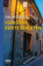 Yüreğimdi Eşikte Bekleyen