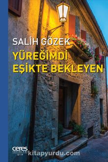 Yüreğimdi Eşikte Bekleyen - Salih Gözek