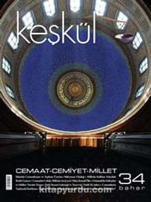 Keşkül Sayı:34 / Cemaat – Cemiyet - Millet - Bilinmeyen Yazar