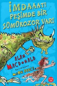 İmdaaaat! Peşimde Bir Sümükozor Var!