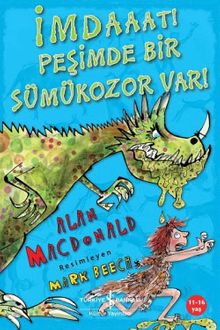 İmdaaaat! Peşimde Bir Sümükozor Var!