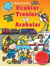 Minik Gezginler / U&ccedil;aklar Trenler ve Arabalar