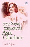 Sevgi Soysal Yaşasaydı Aşık Olurdum