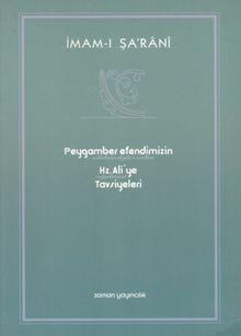Hz.Peygamber Efendimizin Hz.Ali'ye Tavsiyeleri