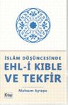 İslam Düşüncesinde Ehl-i Kıble ve Tekfir