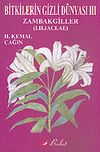 Bitkilerin Gizli D&uuml;nyası III (Zambakgiller)