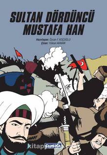 Sultan Dördüncü Mustafa Han - Yüksel Akman