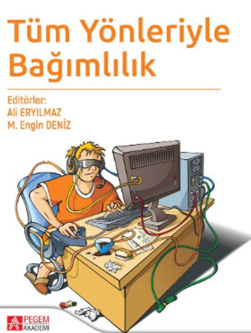 Tüm Yönleriyle Bağımlılık