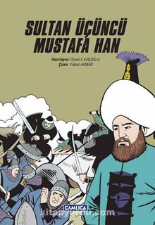 Sultan Üçüncü Mustafa Han - Yüksel Akman