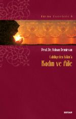 Cahiliyeden İslam'a Kadın ve Aile