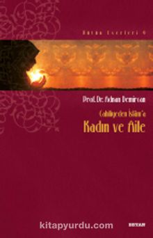 Cahiliyeden İslam'a Kadın ve Aile - Prof. Dr. Adnan Demircan